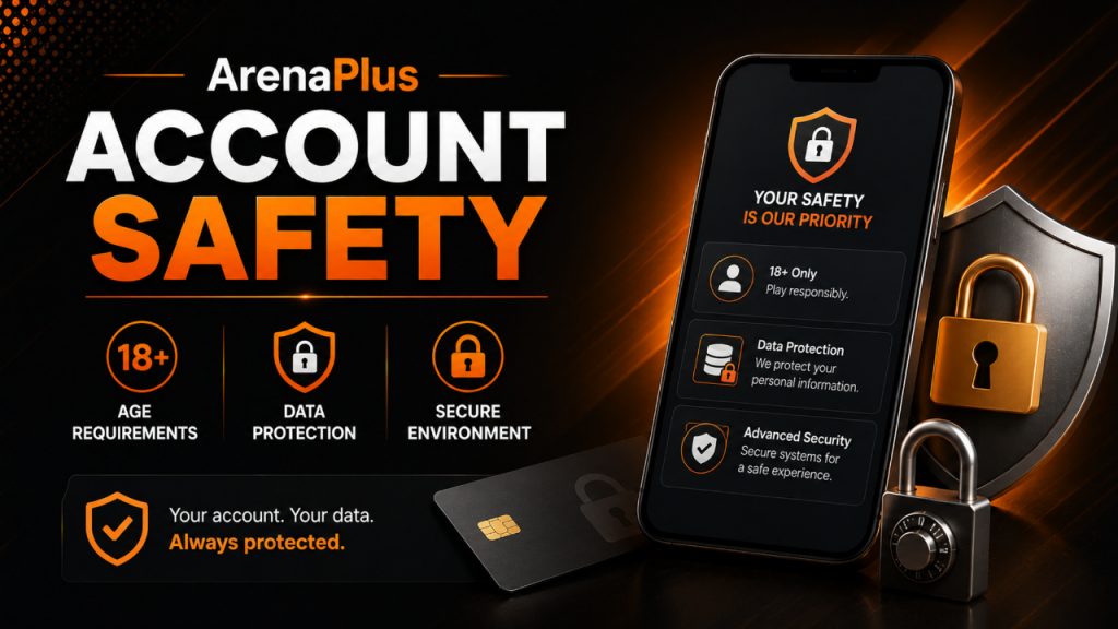 ArenaPlus account safety banner explaining the 21+ age requirement, personal information protection, and steps to take if unauthorized account access is suspected.