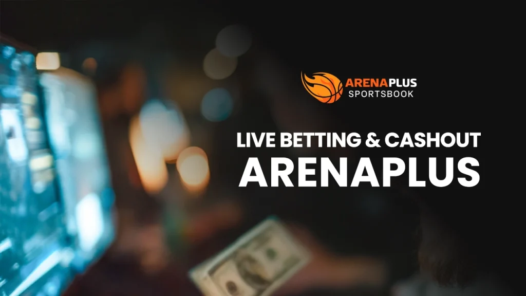 image banner of how live betting and cash out work on ArenaPlus blog post